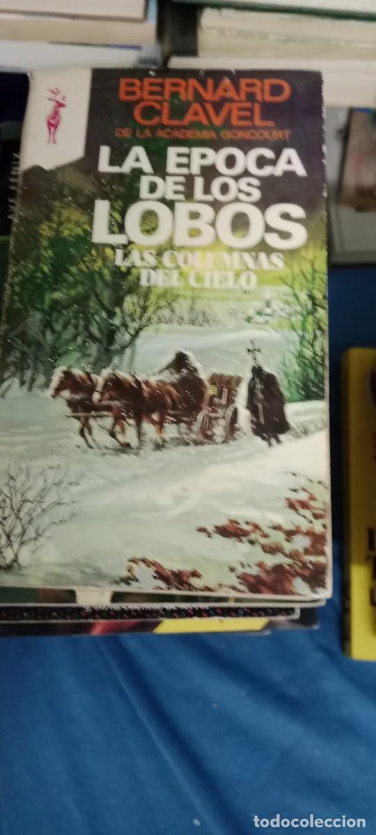 Livres d'occasion: LA EPOCA DE LOS LOBOS (LAS COLUMNAS DEL CIELO) - BERNARD CLAVEL - PLAZA & JANES LIBRO CU-02
