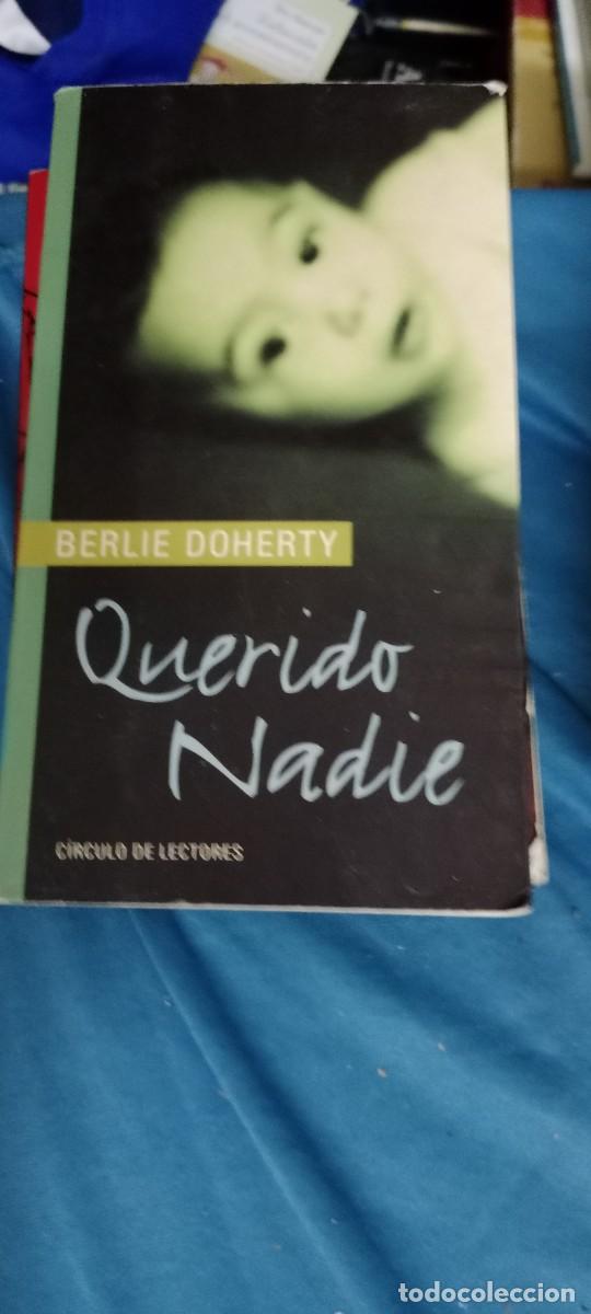 Libros de segunda mano: QUERIDO NADIE (BERLIE DOHERTY) (C&Iacute;RCULO DE LECTORES) LIBRO CU-02