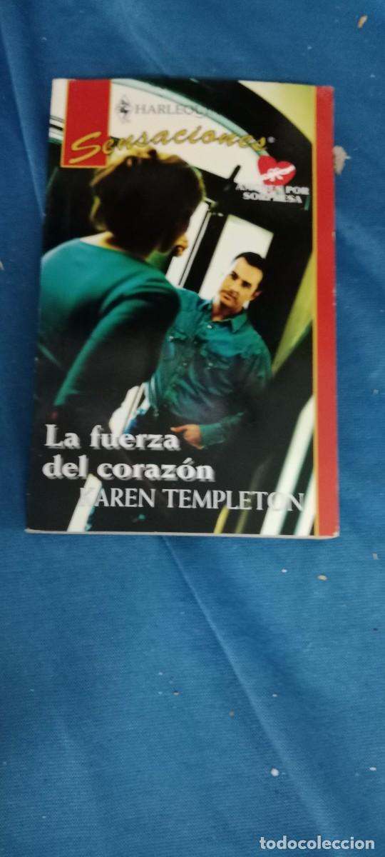 Libros de segunda mano: LA FUERZA DEL CORAZON KAREN TEMPLETON LIBRO CU-02