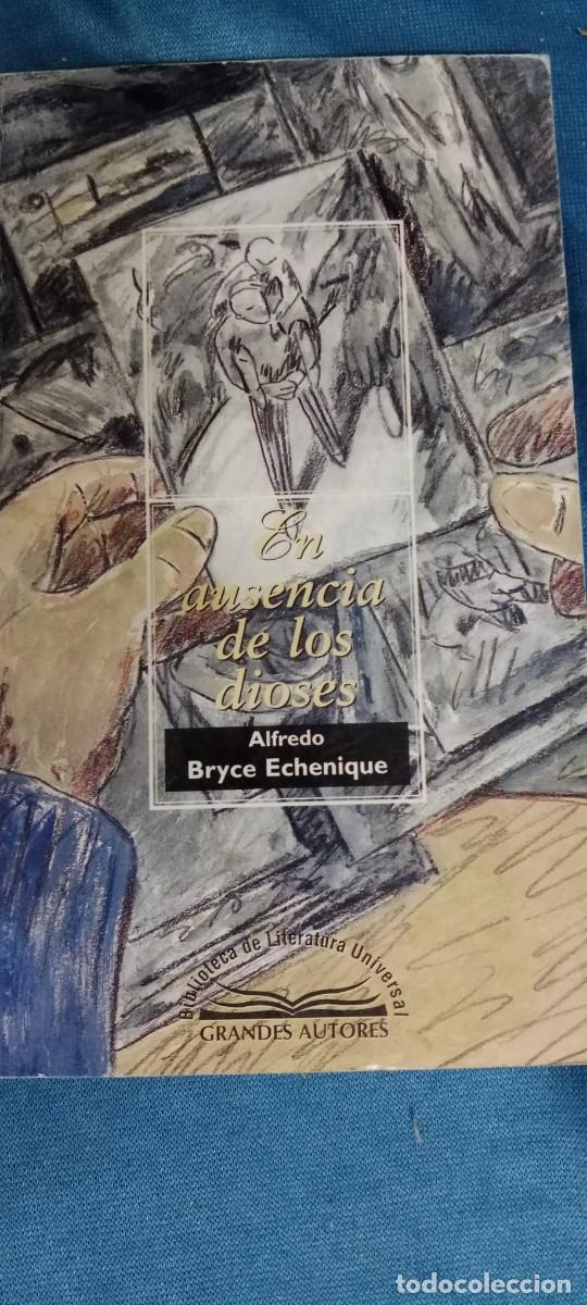 Libros de segunda mano: EN AUSENCIA DE LOS DIOSES -- ALFREDO BRYCE ECHENIQUE -- BIBLIOTECA DE LITERATURA UNIVERS LIBRO CU-02