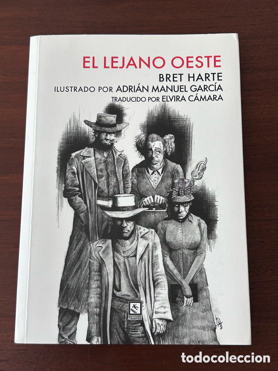 Libros de segunda mano: EL LEJANO OESTE. BRET HARTE. ADRI&Aacute;N M. GARC&Iacute;A. ELVIRA C&Aacute;MARA. LIBROS ILUSTRADOS. EDICIONES TRASPI&Eacute;S