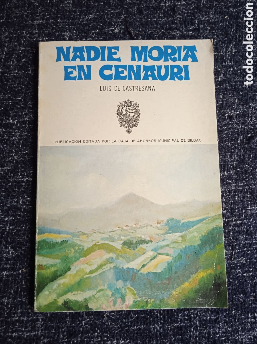 Livros em segunda m&atilde;o: NADIE MORIA EN CENAURI. / LUIS DE CASTRESANA.