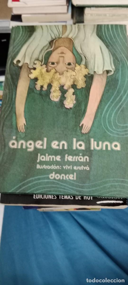 Libros de segunda mano: ANGEL EN LA LUNA JAIME FERRAN LIBRO GG-RM