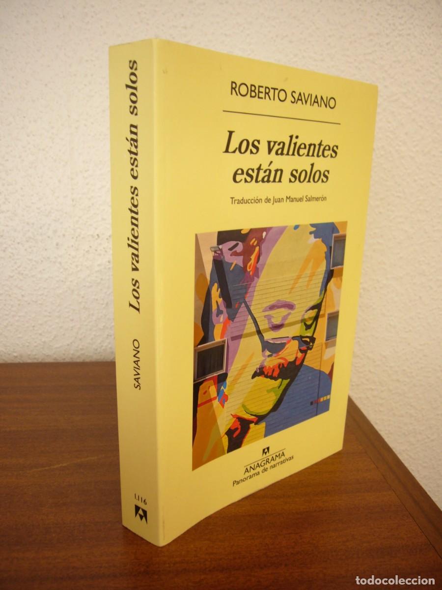 Libros de segunda mano: ROBERTO SAVIANO: LOS VALIENTES EST&Aacute;N SOLOS (ANAGRAMA, 2023) EXCELENTE ESTADO