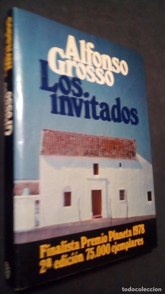Libros de segunda mano: ALFONSO GROSSO-LOS INVITADOS-FINALISTA PREMIO PLANETA 1978-TAPA DURA