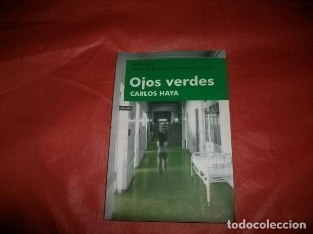 Libros de segunda mano: OJOS VERDES (HOSPITAL CARLOS HAYA) M&Aacute;LAGA