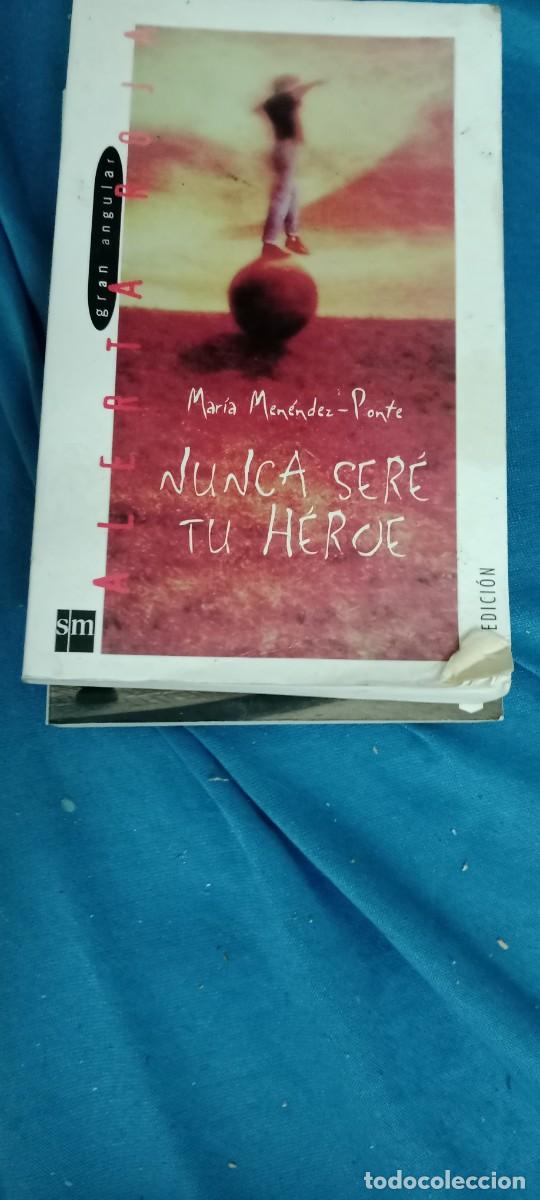 Libros de segunda mano: nunca sere tu heroe - maria menendez-ponte LIBRO GG-RM