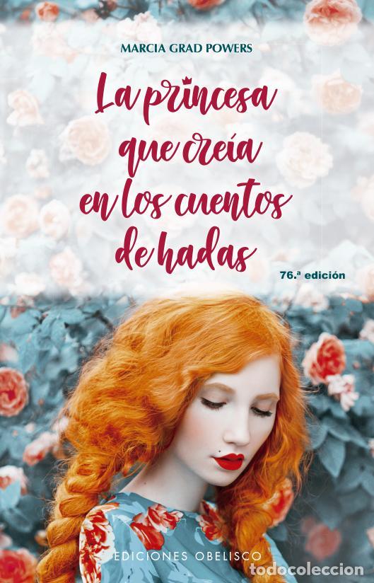 Libri di seconda mano: La princesa que cre&iacute;a en los cuentos de hadas. - GRAD POWERS, MARCIA.