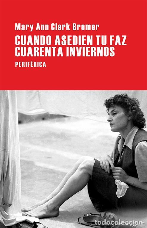 Gebrauchte B&uuml;cher: Cuando asedien tu faz cuarenta inviernos. - Clark Bremer, Mary Ann.