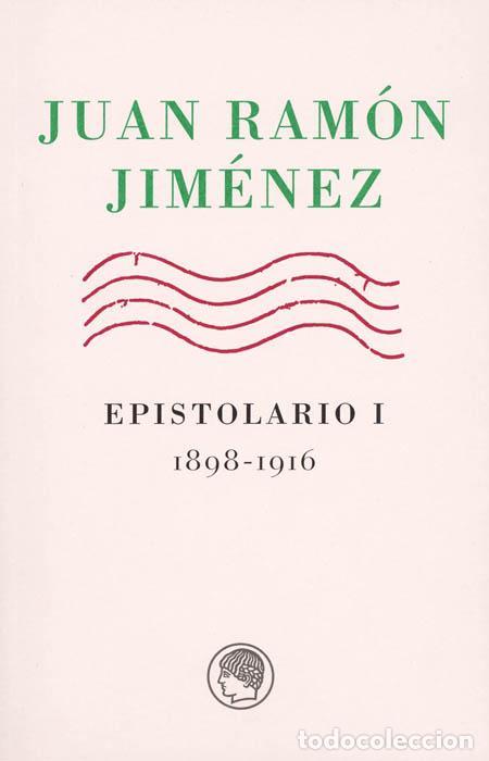 Livros em segunda m&atilde;o: Juan Ram&oacute;n Jim&eacute;nez. Epistolario I, 1898-1916. - Jim&eacute;nez, Juan Ram&oacute;n; Alegre Heitzmann, Alfonso.