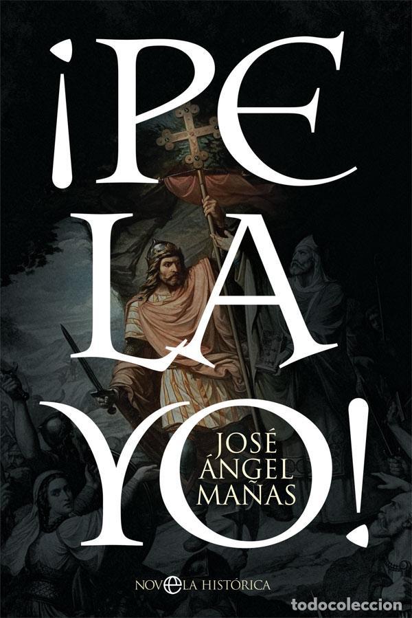 Libros de segunda mano: &iexcl;Pelayo!. - Ma&ntilde;as, Jos&eacute; &Aacute;ngel.