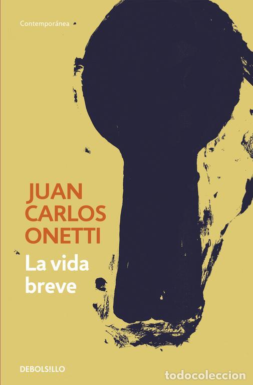 Libros de segunda mano: La vida breve. - Onetti, Juan Carlos.