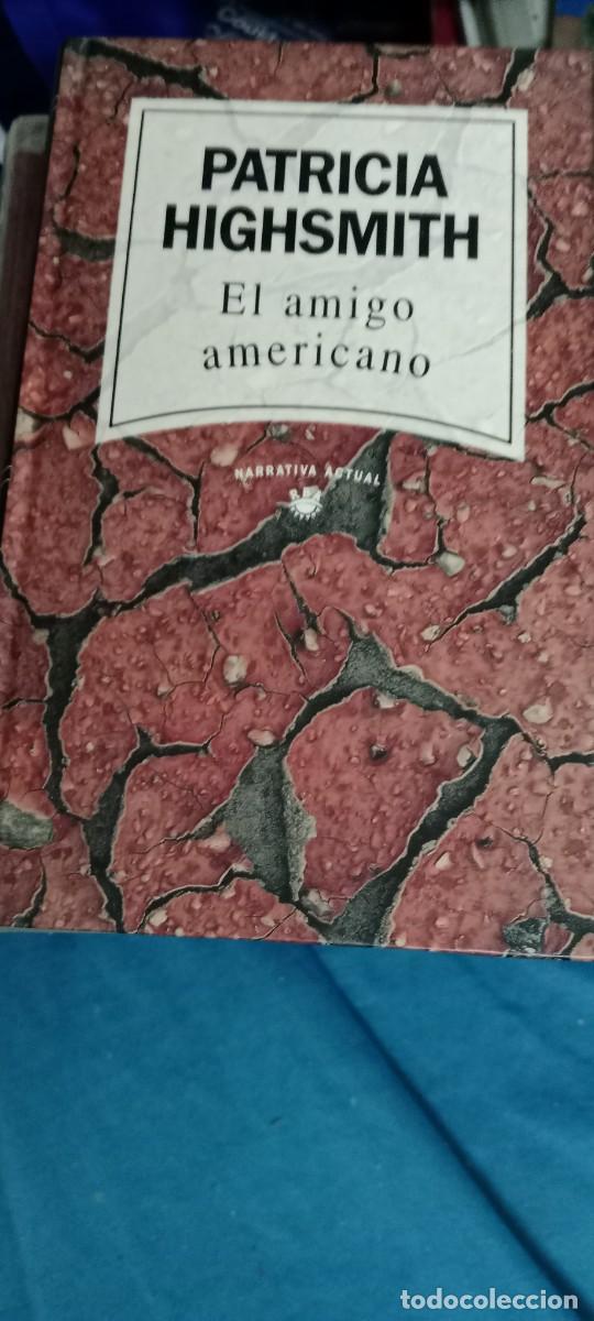 Libros de segunda mano: EL AMIGO AMERICANO PATRICIA HIGHSMITH LIBRO GG-RM