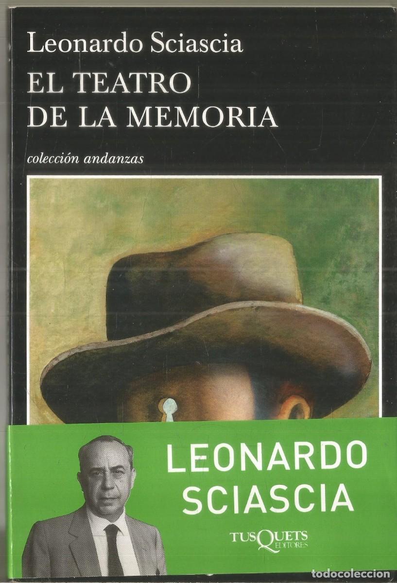 Libros de segunda mano: LEONARDO SCIASCIA. EL TEATRO DE LA MEMORIA. TUSQUETS. PRIMERA EDICION
