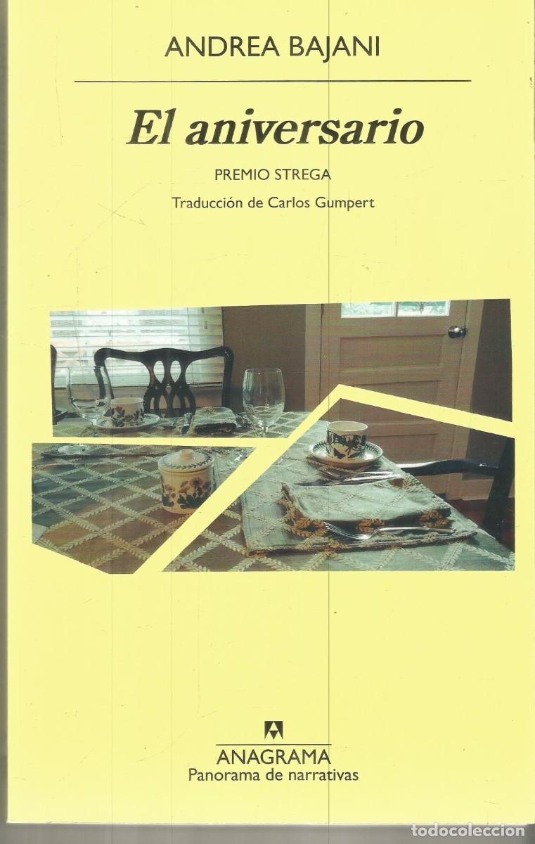 Libros de segunda mano: ANDREA BAJANI. EL ANIVERSARIO. ANAGRAMA. PRIMERA EDICION