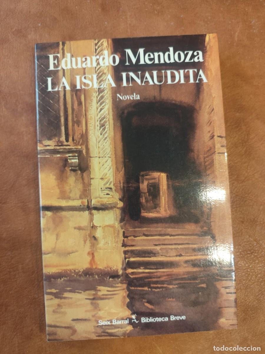 Libros de segunda mano: Eduardo Mendoza. LA ISLA INAUDITA. Seix Barral.