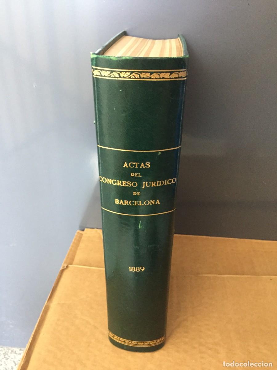 Libros de segunda mano: Libro Actas del Congreso Jur&iacute;dico de Barcelona - 1889 - Imprenta Jaime Jep&uacute;s y Roviralta