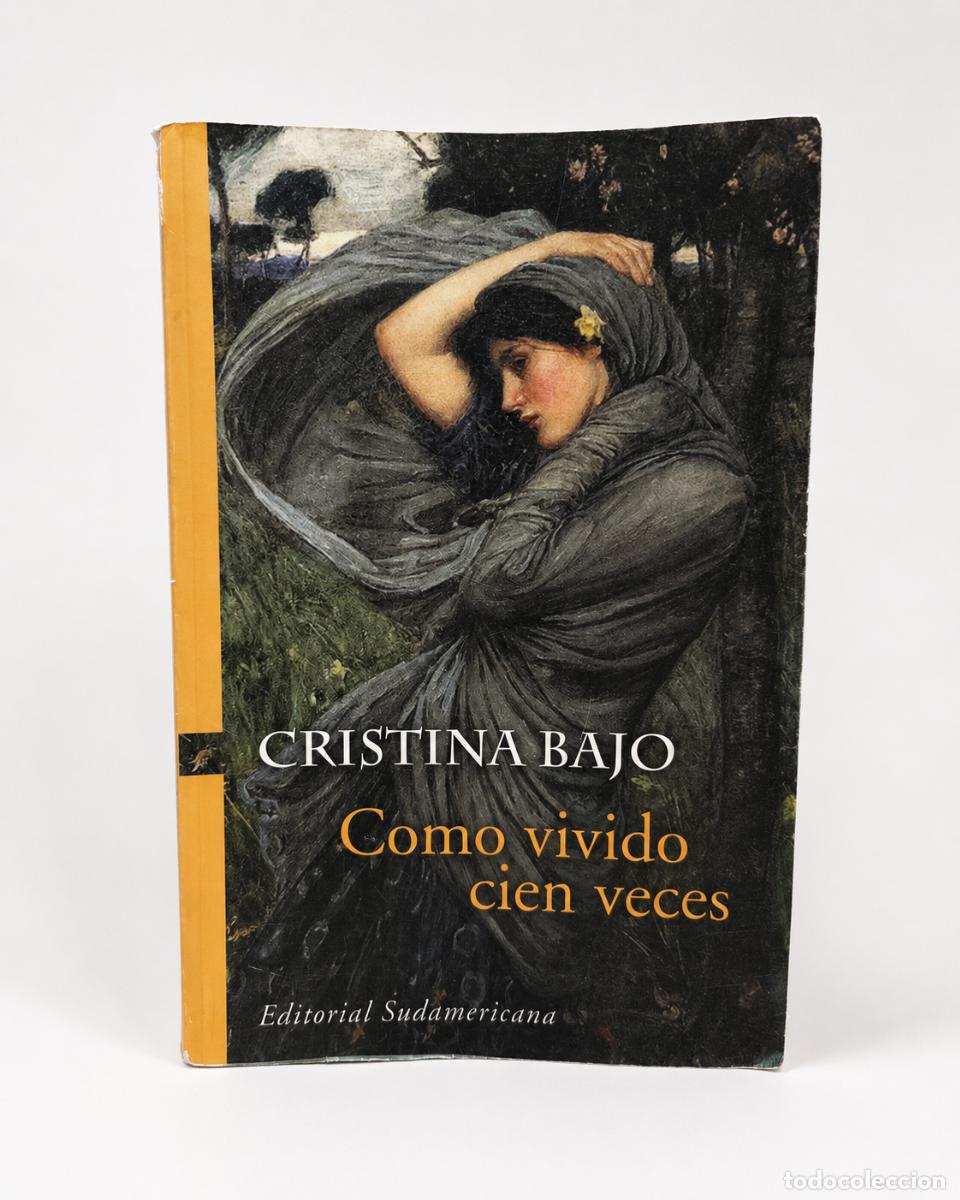 Libros de segunda mano: Cristina Bajo &ndash; Como vivido cien veces &ndash; Editorial Sudamericana, 2004