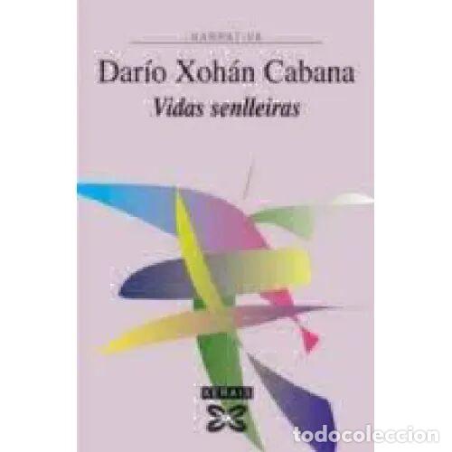 Libros de segunda mano: VIDAS SENLLEIRAS - CABANA, DAR&Iacute;O XOH&Aacute;N - Sin Especificar