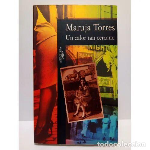 Gebrauchte B&uuml;cher: Un calor tan cercano: Una mujer entre el dolor y la ternura - Maruja Torres - Santillana - 1997, 1&ordf;