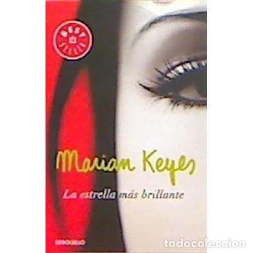 Libros de segunda mano: La Estrella M&aacute;s Brillante - Marian Keyes - Debolsillo - 2011, 1&ordf; ed. - Best Seller, N&ordm; 425