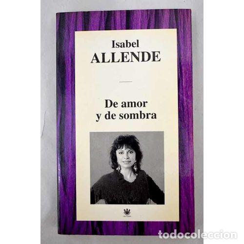 Second hand books: DE AMOR y SOMBRA - ISABEL ALLENDE - Sin Especificar