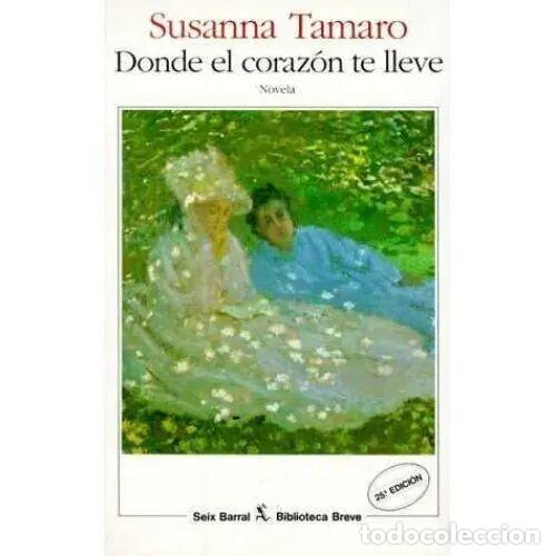 Libros de segunda mano: Donde el coraz&oacute;n te lleve - Susanna Tamaro - Seix Barral - 1998, 31&ordf; ed. - Biblioteca Breve, N&ordm; 2346