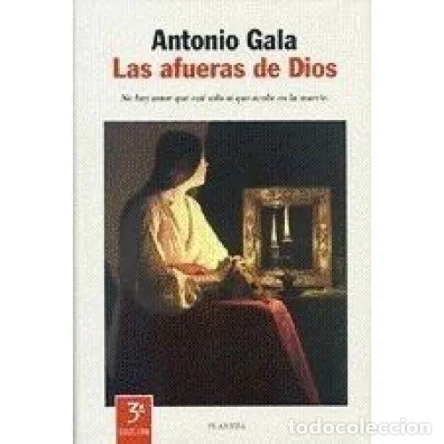Libros de segunda mano: LAS AFUERAS de DIOS - Gala, Antonio - Sin Especificar