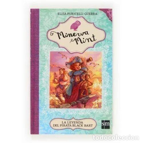 Libros de segunda mano: La Leyenda del Pirata Black Bart: Sm - Puricelli Guerra, Elisa - Cesma - Minerva Mint, N&ordm; 3
