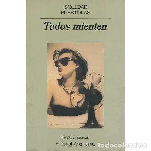 Libros de segunda mano: TODOS MIENTEN - PU&Eacute;RTOLAS, SOLEDAD - Sin Especificar