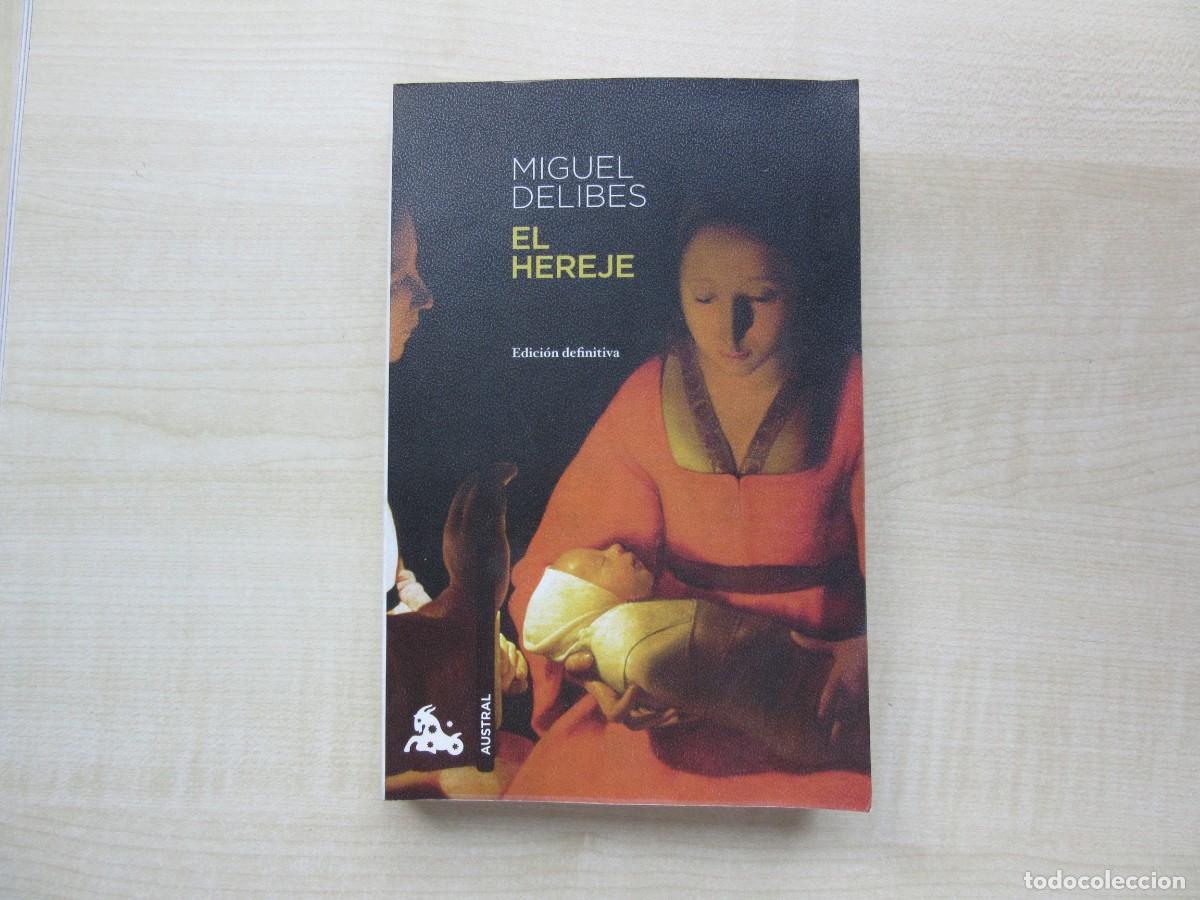 Libros de segunda mano: El hereje Autor Miguel Delibes Edici&oacute;n definitiva Edita Austral