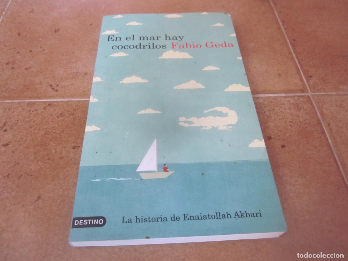 Libros de segunda mano: FABIO GEDA - EN EL MAR HAY COCODRILOS - DESTINO 2011