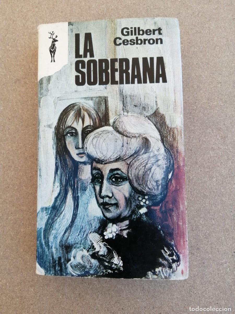 Libros de segunda mano: LA SOBERANA (GILBERT CESBRON)
