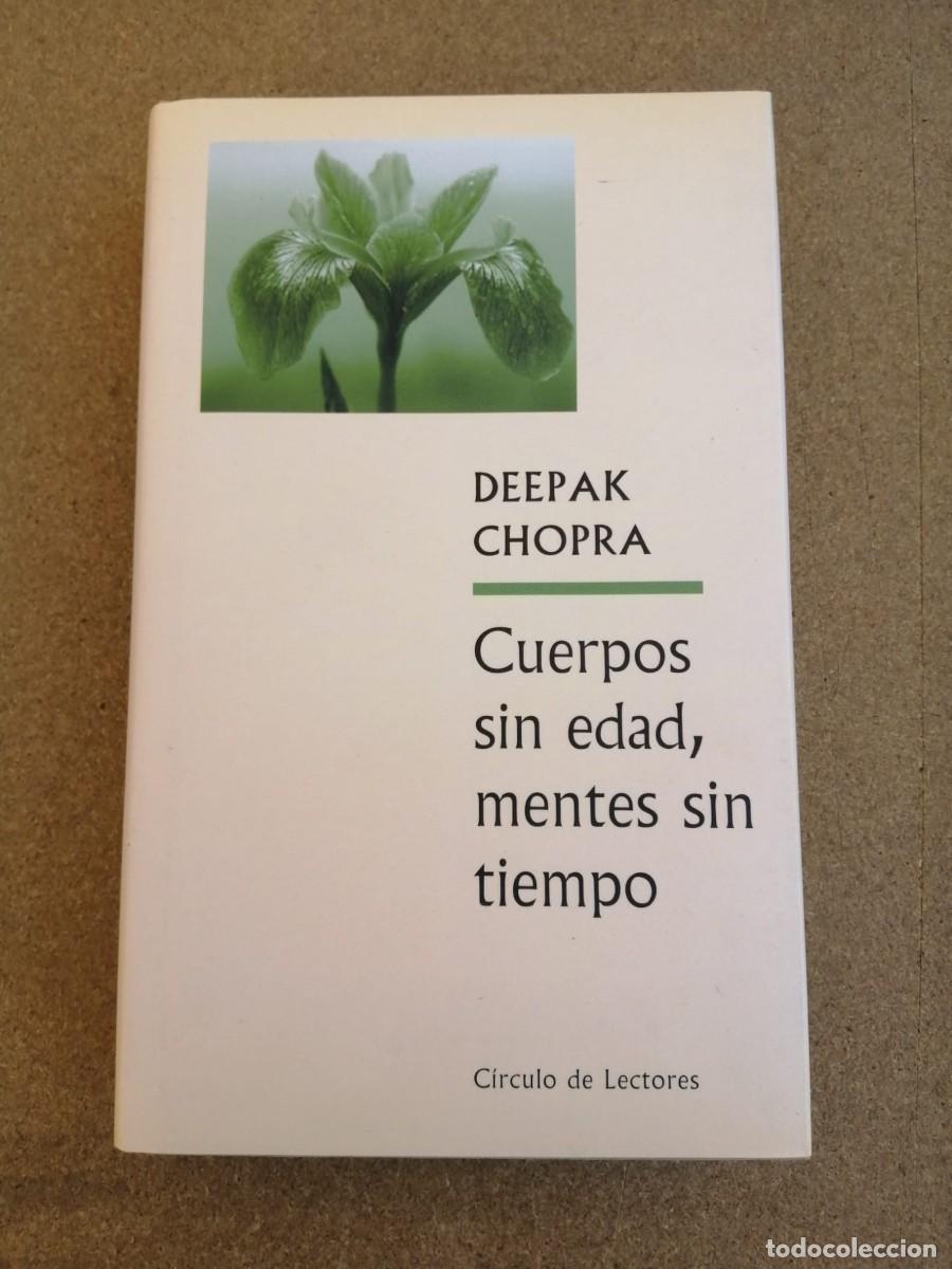 Libros de segunda mano: CUERPOS SIN EDAD, MENTES SIN TIEMPO (DEEPAK CHOPRA)