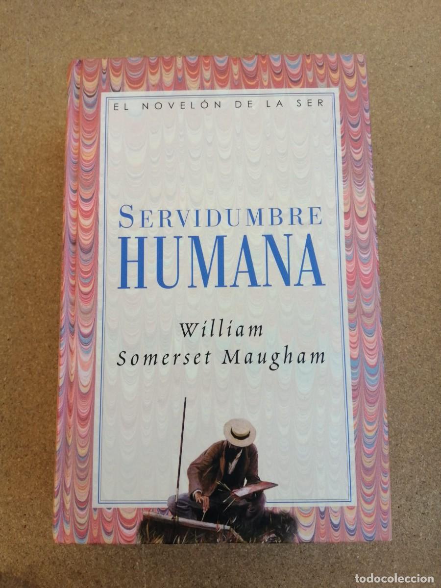 Libros de segunda mano: SERVIDUMBRE HUMANA (W. SOMERSET MAUGHAM)