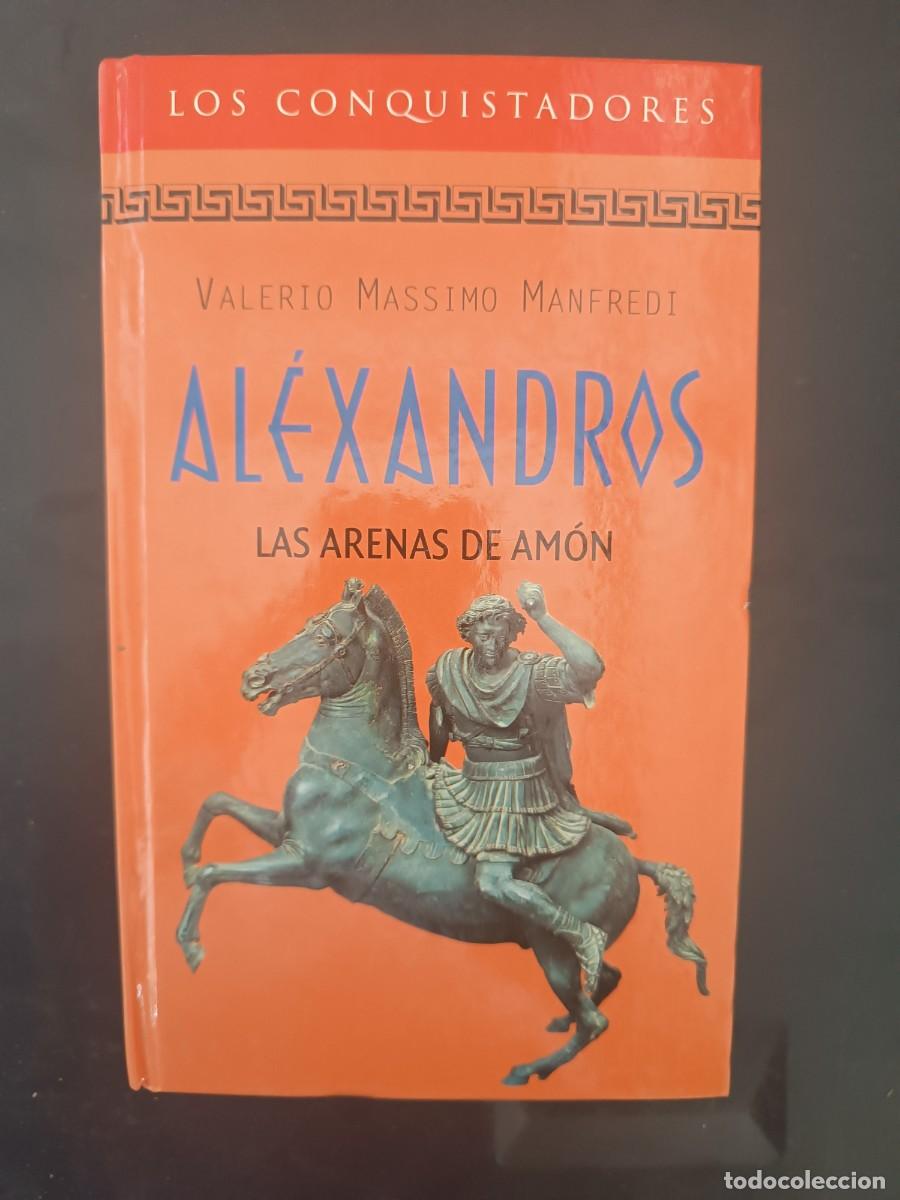Libros de segunda mano: Al&eacute;xandros. Las arenas de Am&oacute;n Valerio Massimo Manfredi RBA Coleccionable