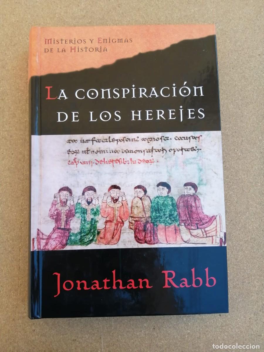 Libros de segunda mano: LA CONSPIRACION DE LOS HEREJES (JONATHAN RABB)