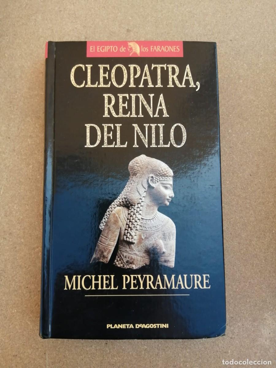 Libros de segunda mano: CLEOPATRA REINA DEL NILO (MICHEL PEYRAMAURE)