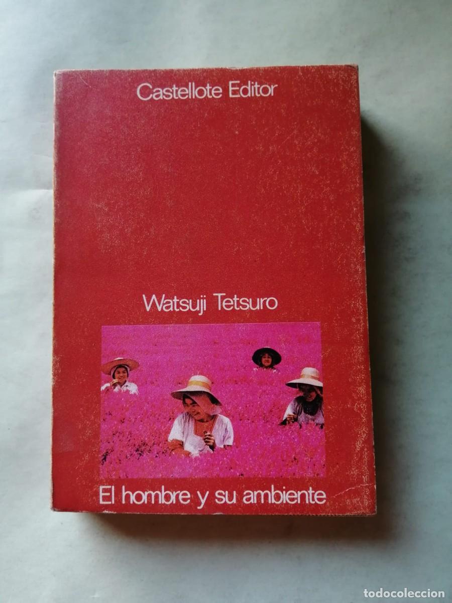 Libros de segunda mano: EL HOMBRE Y SU AMBIENTE (WATSUJI TETSURO)