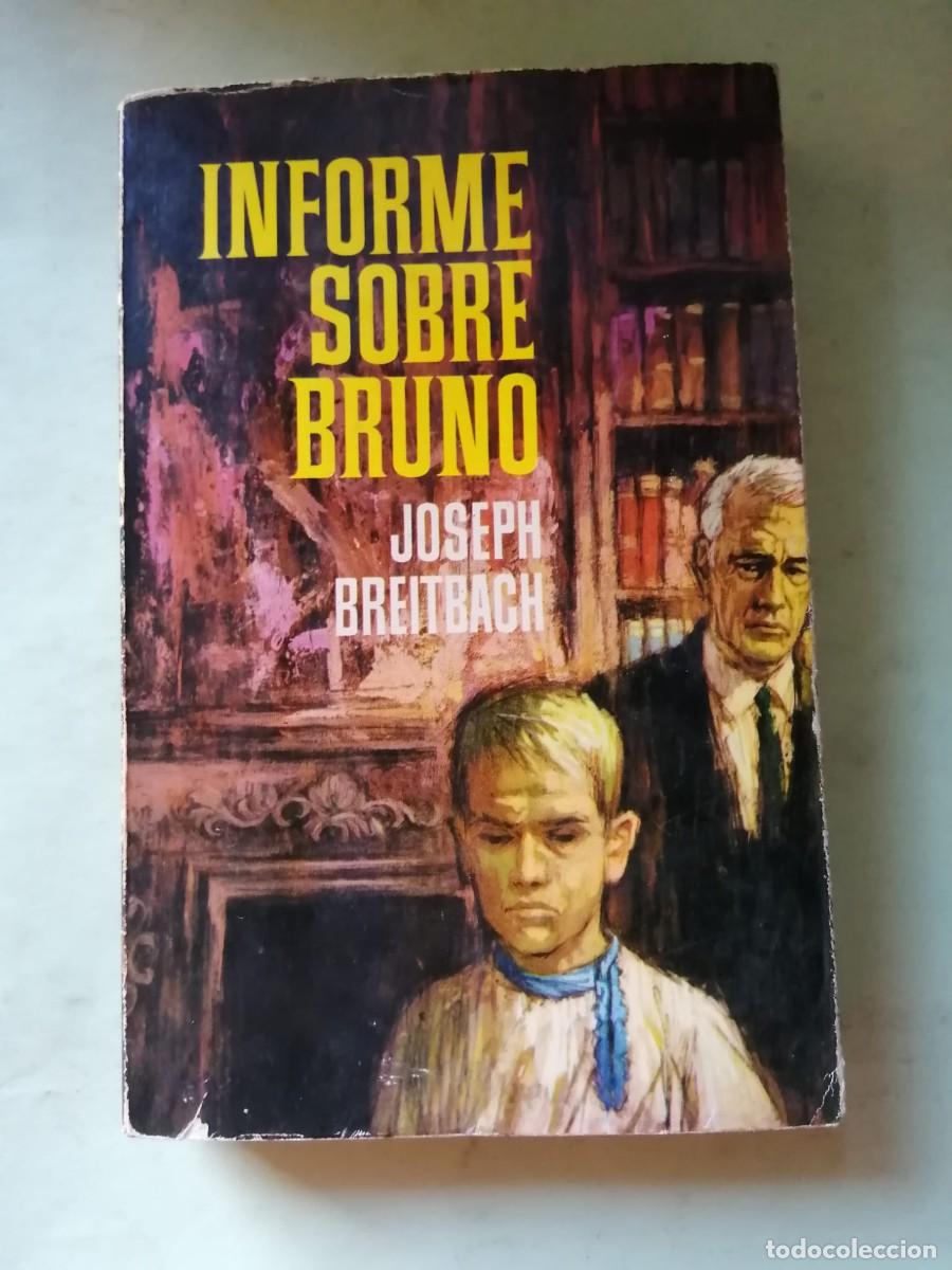 Libros de segunda mano: INFORME SOBRE BRUNO (JOSEPH BREITBACH)