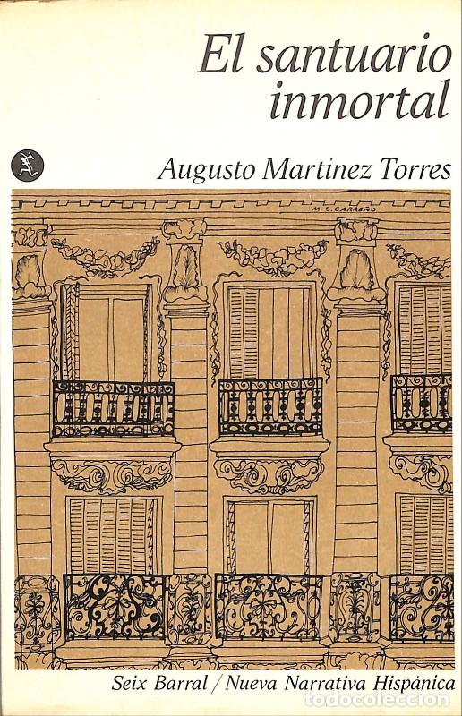 Libri di seconda mano: El santuario inmortal - Martinez Torres, Augusto - Seix Barral - 1972, 1&ordf; ed. - Barcelona -