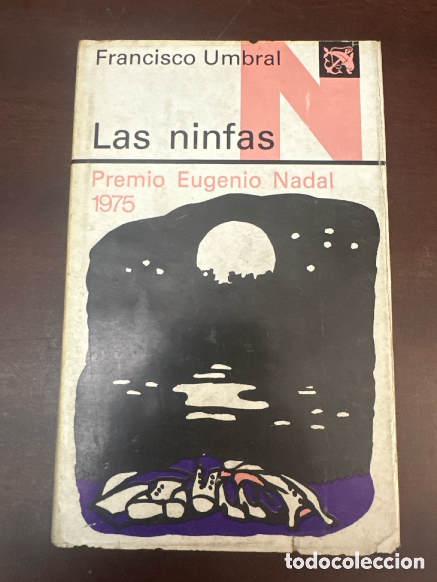 Libros de segunda mano: LAS NINFAS. FRANCISCO UMBRAL. &Aacute;NCORA Y DELF&Iacute;N