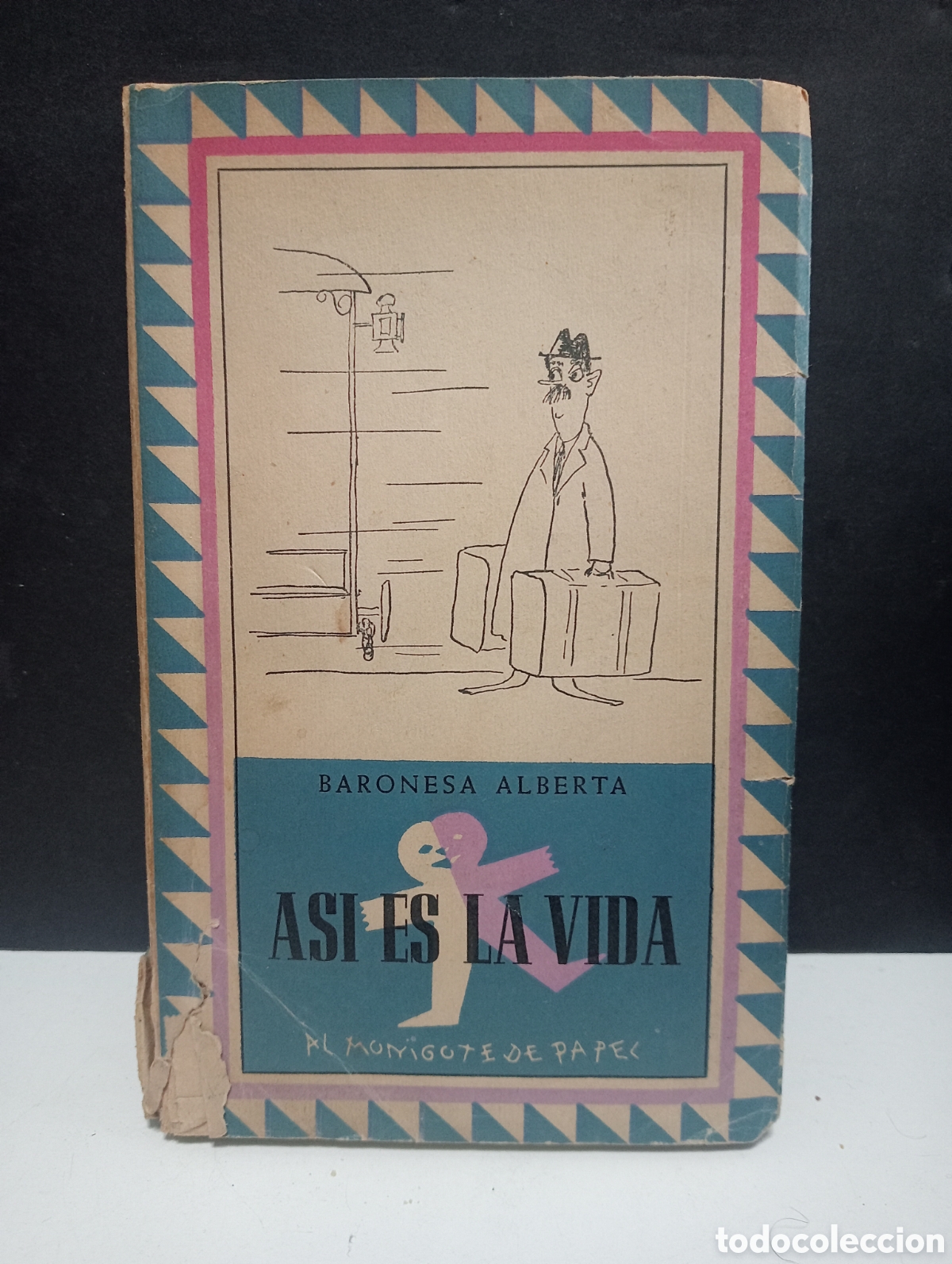 Second hand books: ASI ES LA VIDA POR LA BARONESA ALBERTA. AL MONIGOTE DE PAPEL. JOS&Eacute; JAN&Eacute;S EDITOR BARCELONA 1953