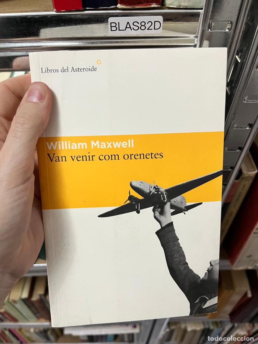 Libros de segunda mano: BLAS82D - Van venir com orenetes - William Maxwell - Libros del Asteroide