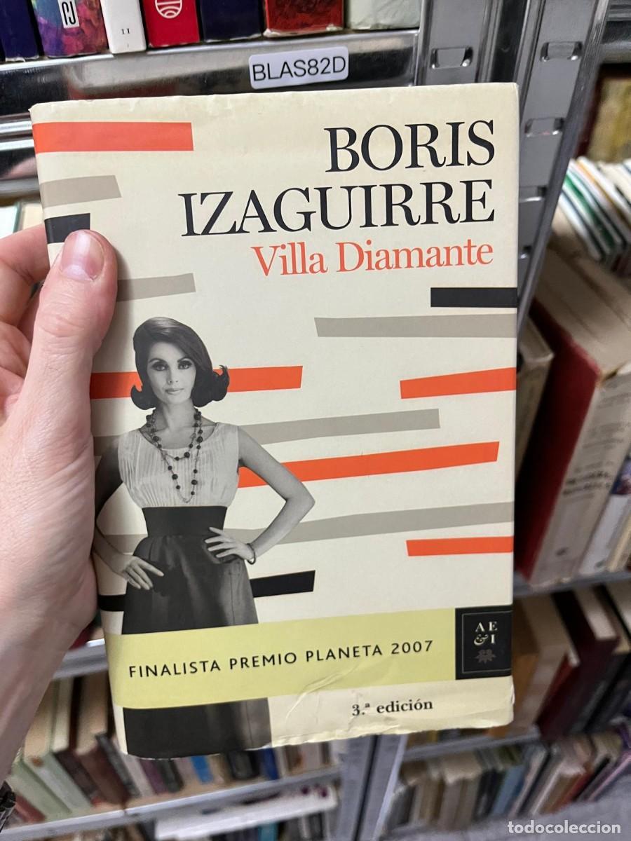 Libros de segunda mano: BLAS82D - Villa Diamante - Boris Izaguirre - Planeta