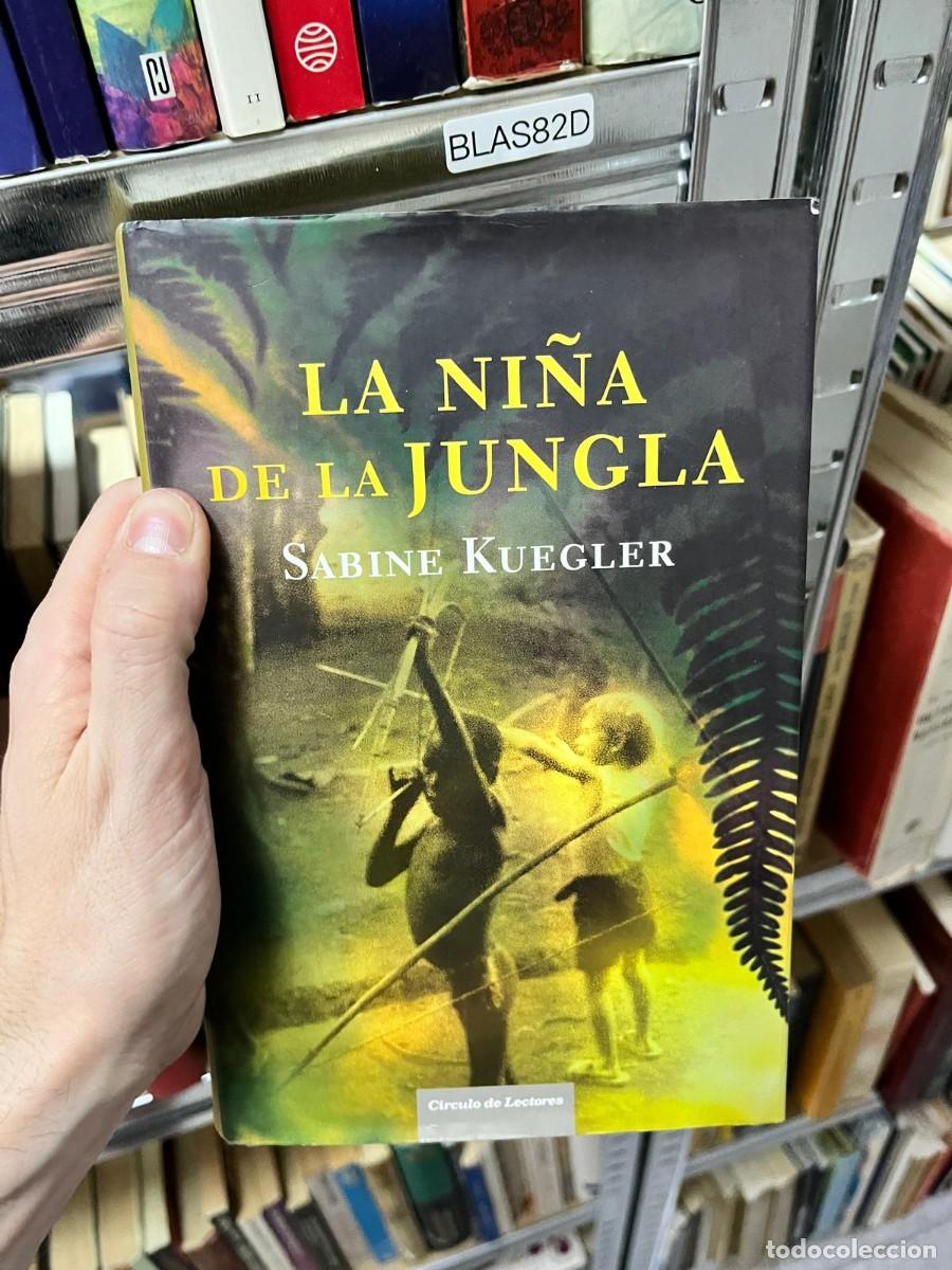 Libros de segunda mano: BLAS82D - La ni&ntilde;a de la jungla - Sabine Kuegler - C&iacute;rculo de Lectores