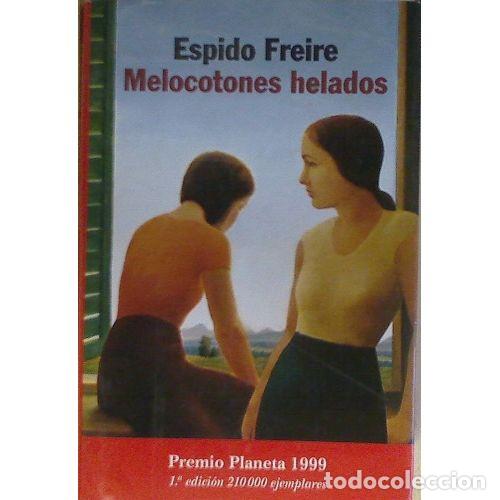 Libros de segunda mano: MELOCOTONES HELADOS - Espido Freire - Sin Especificar