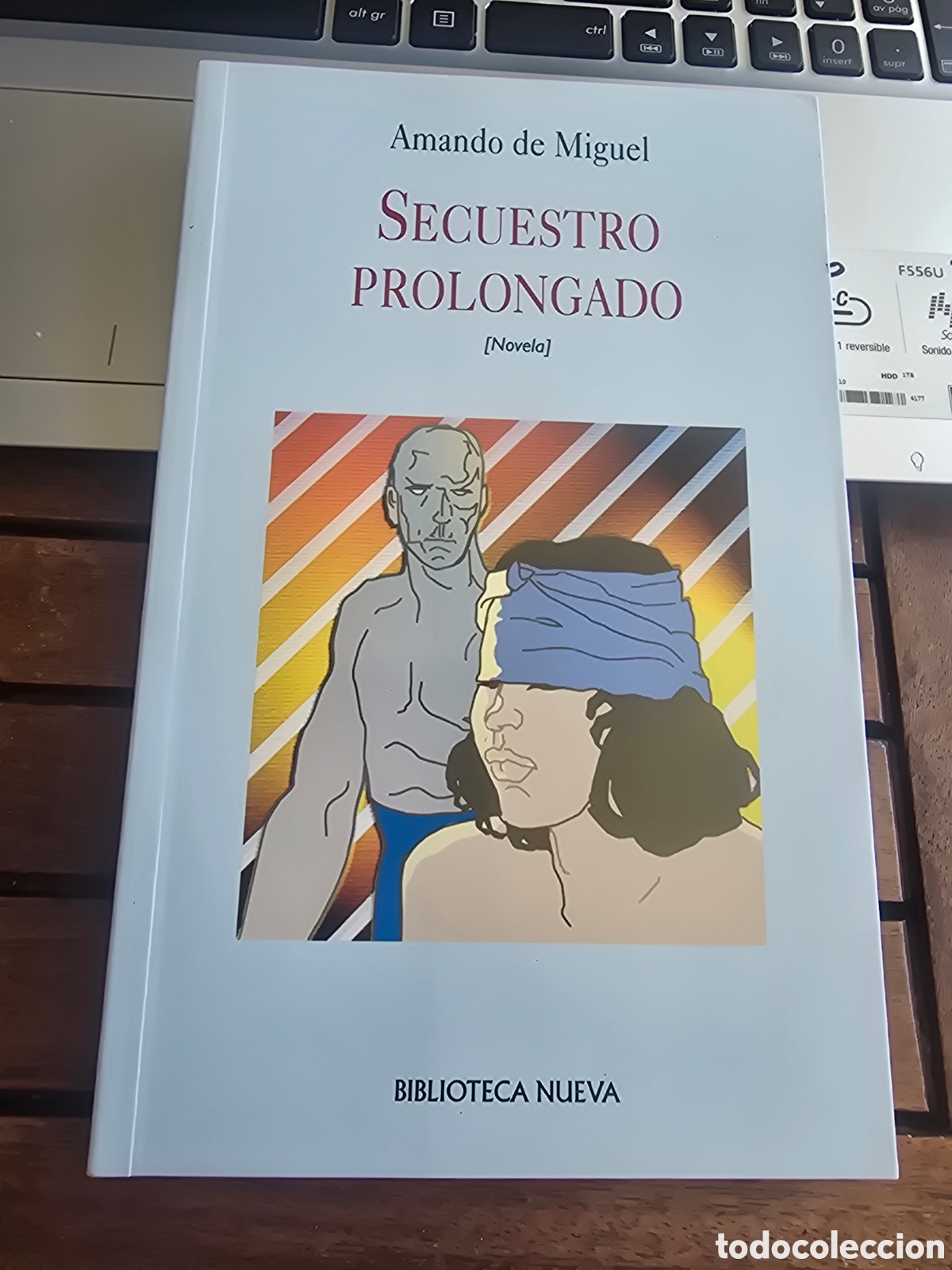 Libros de segunda mano: SECUESTRO PROLONGADO Amando de Miguel BIBLIOTECA NUEVA 2005 Novela