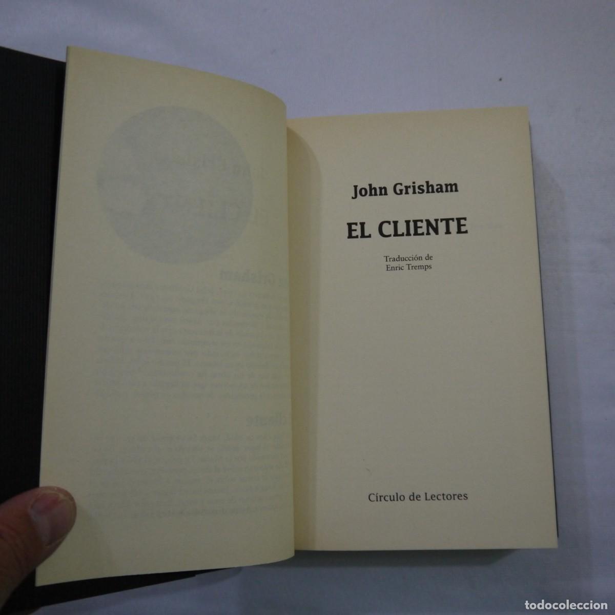 Libros de segunda mano: EL CLIENTE - JOHN GRISHAM - C&Iacute;RCULO DE LECTORES - 2002 - Foto 5