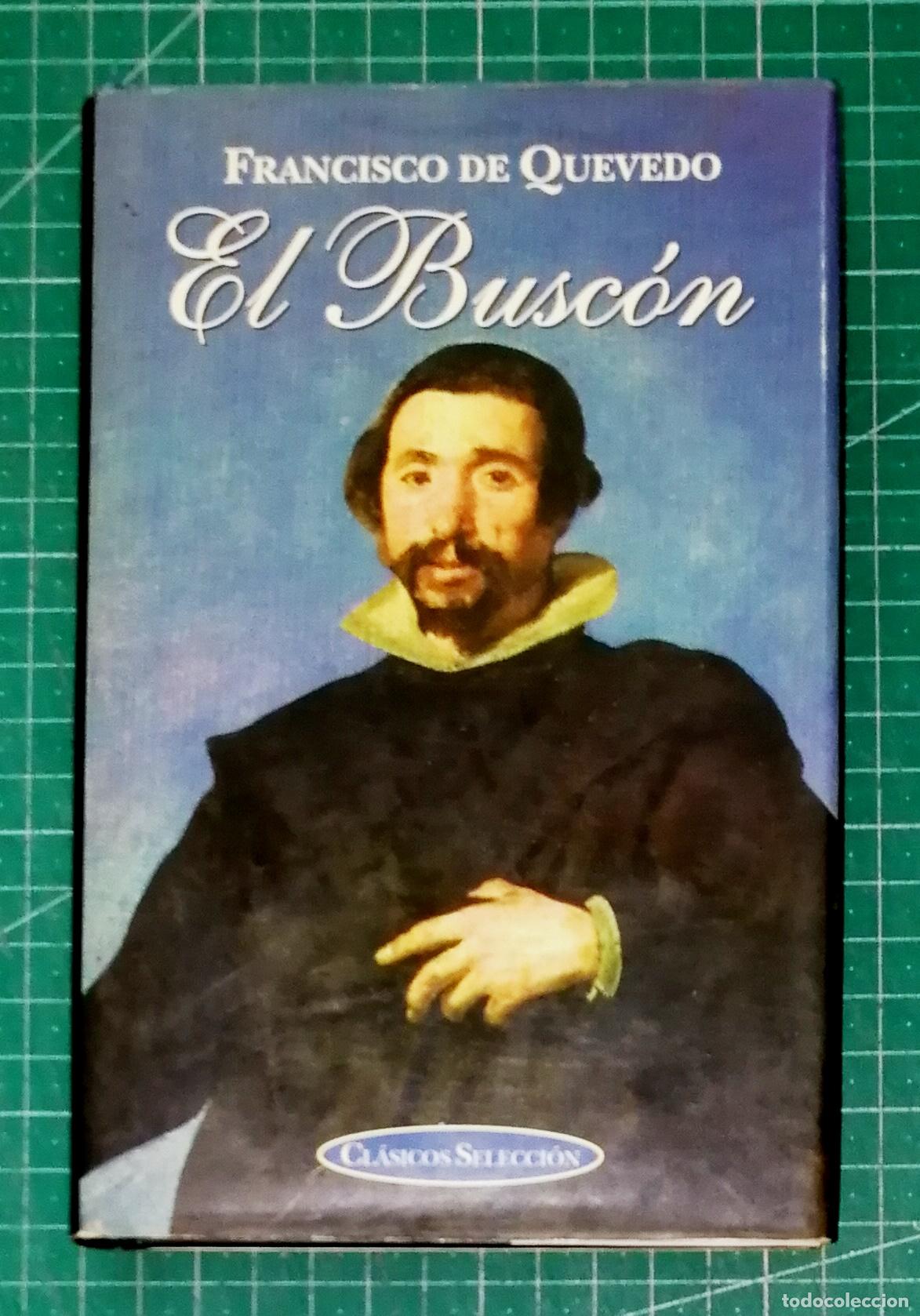 Libros de segunda mano: EL BUSC&Oacute;N (Cl&aacute;sicos Selecci&oacute;n ; 16) / Francisco de Quevedo. - EDIMAT, 1999